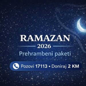 Ramazan 2026 – Prehrambeni paketi - Pozovi 17113 i doniraj 2 KM
